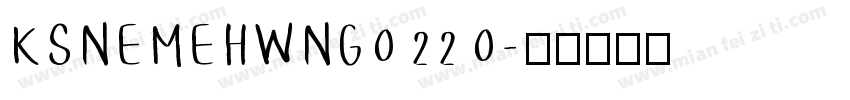 KSNEMEHWNG0 22 0字体转换